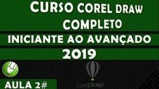 Curso Corel Draw Completo Iniciante ao Avançado Aula 02 2019 [upl. by Nnylacissej56]