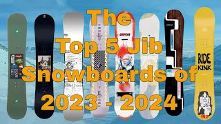 The Top 5 Jib Snowboards of 20232024 [upl. by Yatnahs]