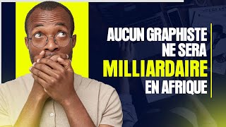 Aucun Graphiste Freelance ne sera Milliardaire en Afrique [upl. by Datnow]