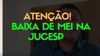 Baixa de Microempreendedor Individual na JUCESP  Baixa de MEI [upl. by Sher]