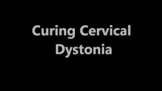 Cervical Dystonia Cured [upl. by Enawd]