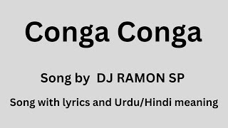 Conga Conga Song with lyrics and UrduHindi meaning [upl. by Cuthbert]