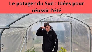 Le potager du Sud  Idées pour réussir lété [upl. by Nisen]