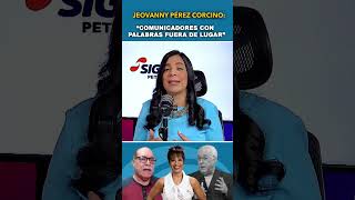 JEOVANNY PEREZ CORCINO  “HOY LA COMUNICACIÓN ESTÁ DEGRADADAPERDIMOS GRANDES PROFESIONALES [upl. by Eiramnerual447]