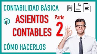 Cómo hacer ASIENTOS CONTABLES Part 2 💲💲 Contabilidad básica [upl. by Lumpkin]