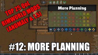 Top 25 RimWorld Mods 12 More Planning [upl. by Matless]