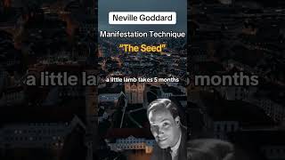 Manifestation Technique “The Seed” Neville Goddard [upl. by Terzas404]