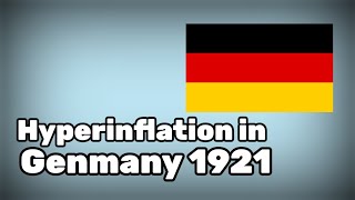 What was the German hyperinflation of 1921 [upl. by Luedtke]