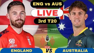 Live ENG vs AUS  England vs Australia Live 3rd T20 Match  ENG vs AUS Live Match Today 2024 [upl. by Symons]