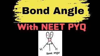 BOND Angle  Chemical Bonding  Inorganic Chemistry  NEET PYQ [upl. by Herbst789]