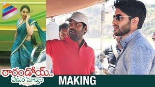 Rarandoi Veduka Chuddam Movie Making  Naga Chaitanya  Rakul Preet  RaRandoiVedukaChuddam [upl. by Hajidak]