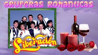 Las Mejores Baladas de GRUPO LIBERACIÓN 20 Éxitos Románticos del Ayer 🌹 [upl. by Nita]