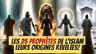 LES SECRETS CACHÉS des 25 PROPHÈTES de lISLAM – Ce Que Vous Devez Savoir [upl. by Yalhsa390]