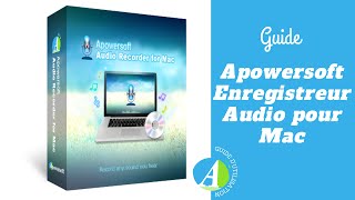 GUIDE  Guide pour utiliser Apowersoft Enregistreur Audio pour Mac [upl. by Ymia347]