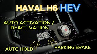 2022 HAVAL H6 HEV  Auto Activation  Deactivation of Parking brake and Transmission Park and more [upl. by Halak980]