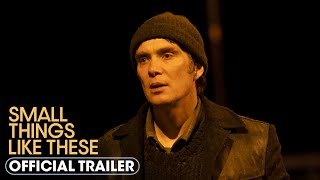 Small Things Like These 2024 Official Trailer  Cillian Murphy Emily Watson [upl. by Chafee]