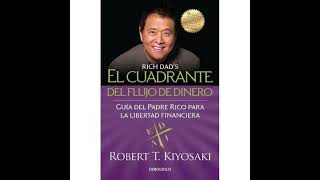 Audiolibro El Cuadrante Del Flujo Del Dinero En Que Cuadrante Se Encuentra Usted  Parte 2 [upl. by Arodnap619]