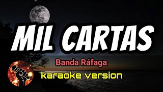 Mil Cartas  Banda Ráfaga karaoke version [upl. by Vanzant]