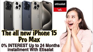 How to purchase Mobile from Etisalat  iphone installment plan UAE  Etisalat Mobile installment UAE [upl. by Socrates644]