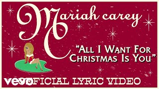 Mariah Carey  All I Want for Christmas Is You Official Lyric Video [upl. by Fariss]