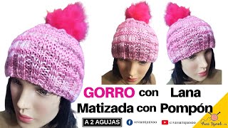 👒 Gorro a dos Agujas con Lana Matizada –🧶 Paso a paso – Todas las Tallas [upl. by Yule]