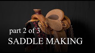 Saddle Making Part 2 [upl. by Liuqa363]