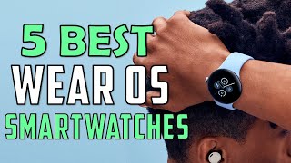 Best Wear OS Smartwatches 2024  Top 5 Best Smartwatch in 2024 [upl. by Evol]