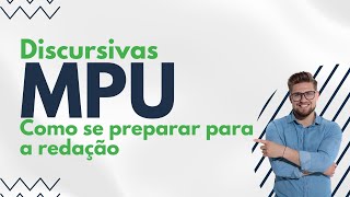 Discursivas MPU  Como se preparar para a redação [upl. by Lore814]