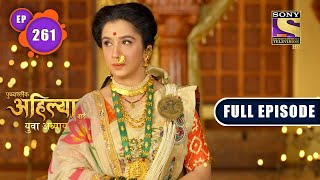 Punyashlok Ahilya Bai  Tough Choice  Ep 261  Full Episode  3 January 2022 [upl. by Ajan]