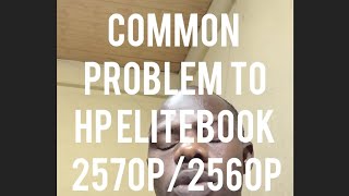 Hp EliteBook 2570p2560p power problem [upl. by Lichter82]