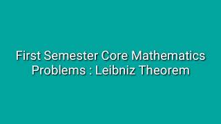 First sem core  example  Leibniz Theorem [upl. by Dido877]