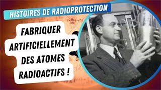 La radioactivité artificielle et la fission [upl. by Renrag]