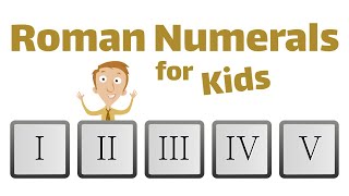 Roman Numerals For Kids [upl. by Essilevi]