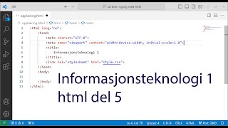 Informasjonsteknologi 1  html del 5 [upl. by Lorilyn739]