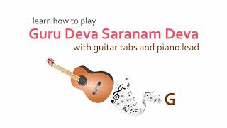 Guru Deva Sharanam Deva chords guitar tabs amp lyrics  G [upl. by Donelson]