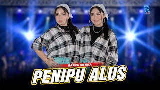 RATNA ANTIKA  PENIPU ALUS  FEAT NEW ARISTA Official Music Video [upl. by Javler]