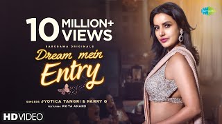 Dream Mein Entry  Jyotica Tangri  Priya Anand  Parry G  Gourov Dasgupta  Latest Songs 2021 [upl. by Nywled]