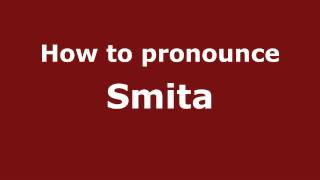 How to Pronounce Smita  PronounceNamescom [upl. by Stella]