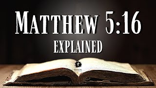 MATTHEW 516  Bible Verse of the Day Explained What Does This REALLY Mean [upl. by Binny]