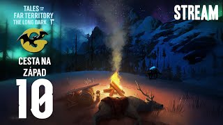 Stream  Cesta na západ 10 The Long Dark  Interloper SKCZ [upl. by Johst]