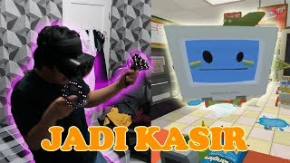 JADI KASIR BEACONMART  AUTO KAYA  Job Simulator VR Indonesia HMD Samsung Odyssey [upl. by Durstin]