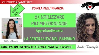 6 UTILIZZARE PIU METODOLOGIE  Per mettere al centro il bambino alla Scuola dellInfanzia [upl. by Kosel]