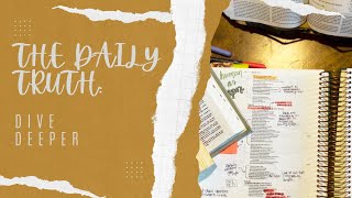 The Daily Truth Dive Deeper…How God’s Word comes alive when you dig in Psalm 40 [upl. by Prudy]