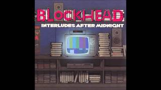 Blockhead  Interludes After Midnight Full Album [upl. by Lepp]