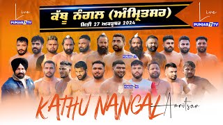 🔴LIVE Kathu Nangal Amritsar Kabaddi Cup 27 Oct 2024  Live Today Kabaddi [upl. by Winer]