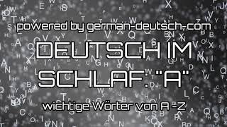 Deutsch lernen im Schlaf Wichtige Wörter mit A  wiederholt mit Entspannungsmusik zum Schlafen [upl. by Clarhe]