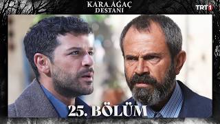 Kara Ağaç Destanı 25 Bölüm trt1 [upl. by Atteuqnas121]