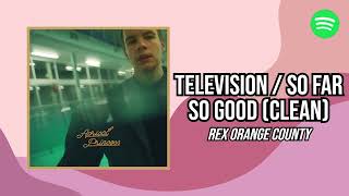 Rex Orange Country  Television  So Far So Good CLEAN AUDIOGREAT QUALITY [upl. by Nnylrefinnej]