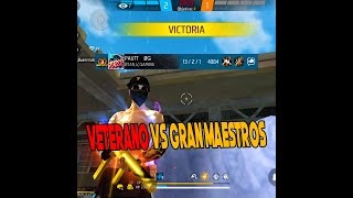 Veterano con seguidores vs GRAN MAESTROS en declasificatoria garenafreefire [upl. by Nioe]