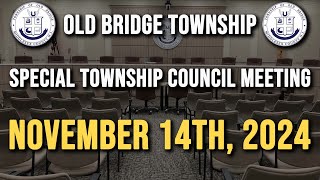 Old Bridge Township Special Township Council Meeting November 14th 2024 [upl. by Lanor]